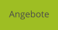 Angebote